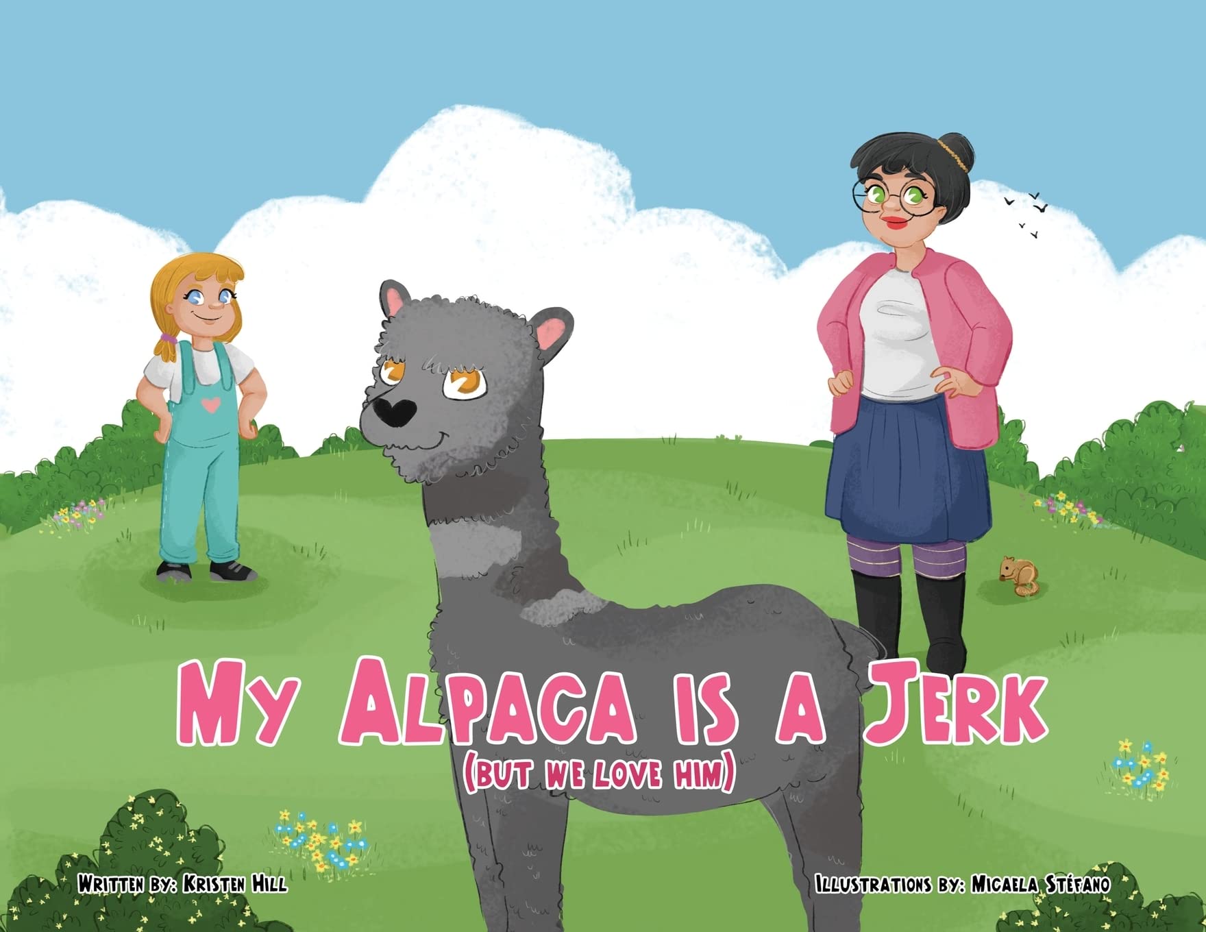My Alpaca is a Jerk: (But We Love Him) book