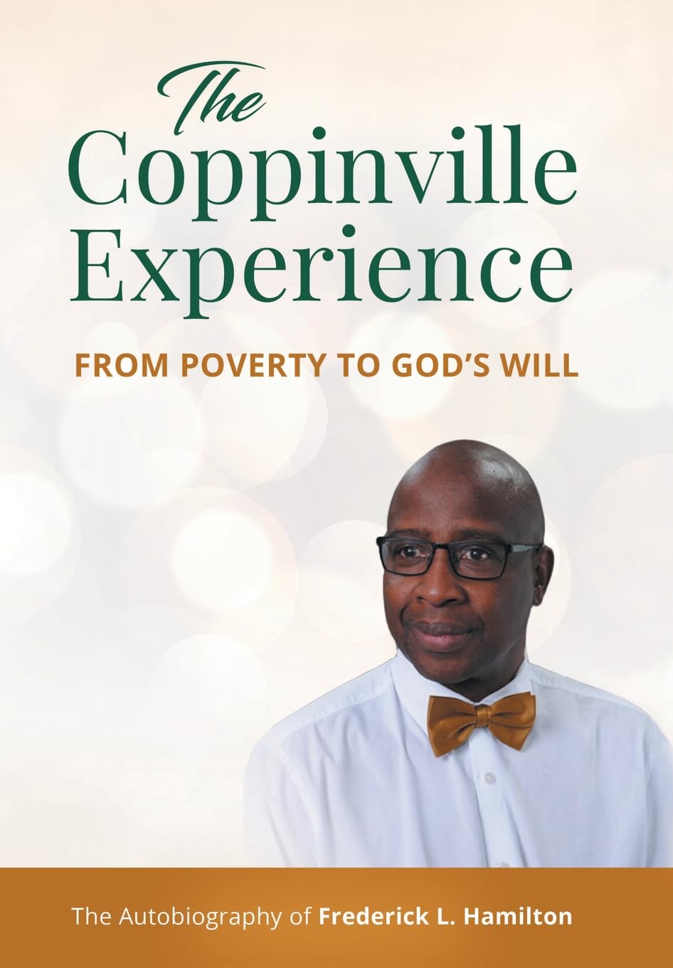 The Coppinville Experience From Poverty to God's Will (The Autobiography of Frederick L. Hamilton) Books
