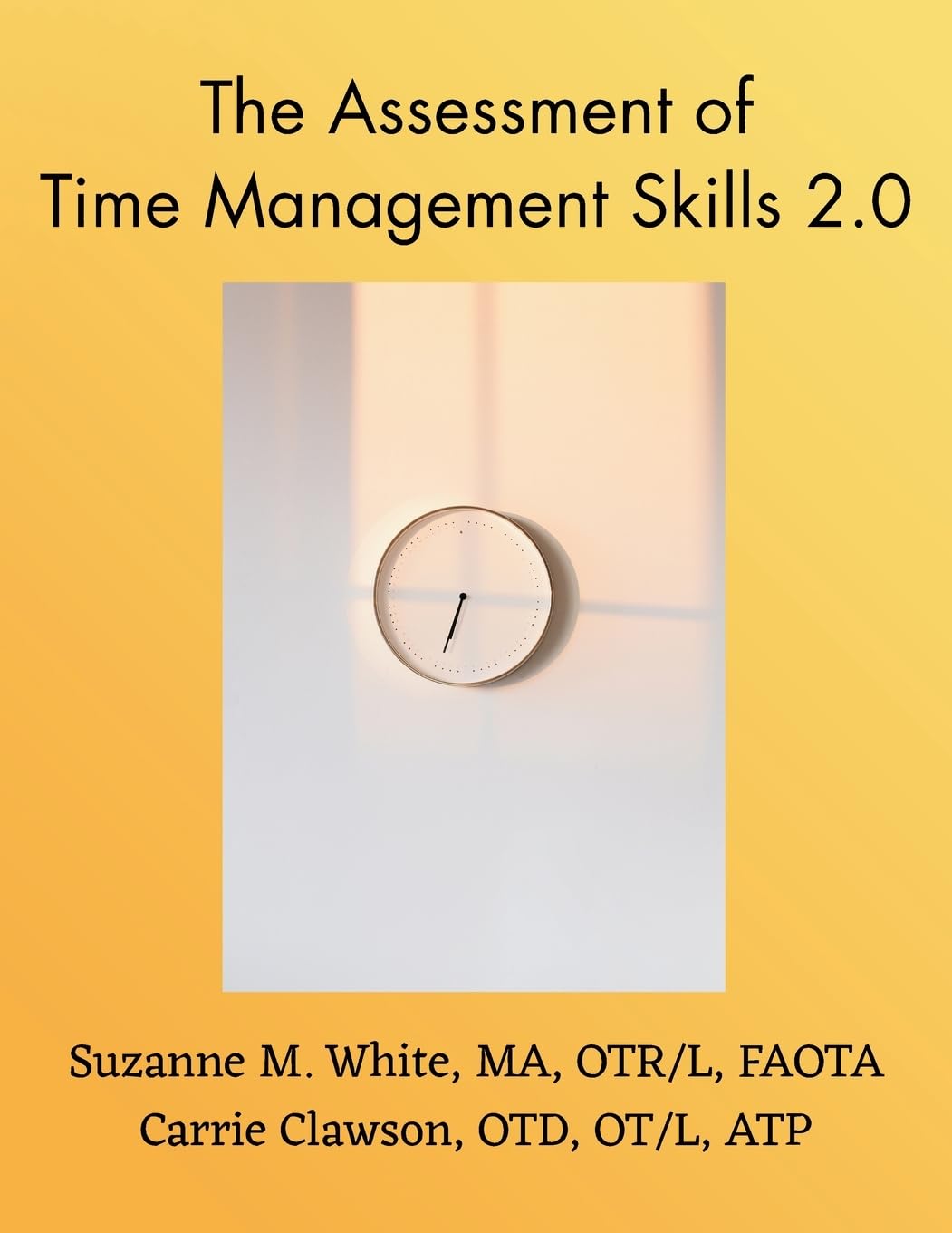 The Assessment of Time Management ATMS 2.0 Manual Medicine