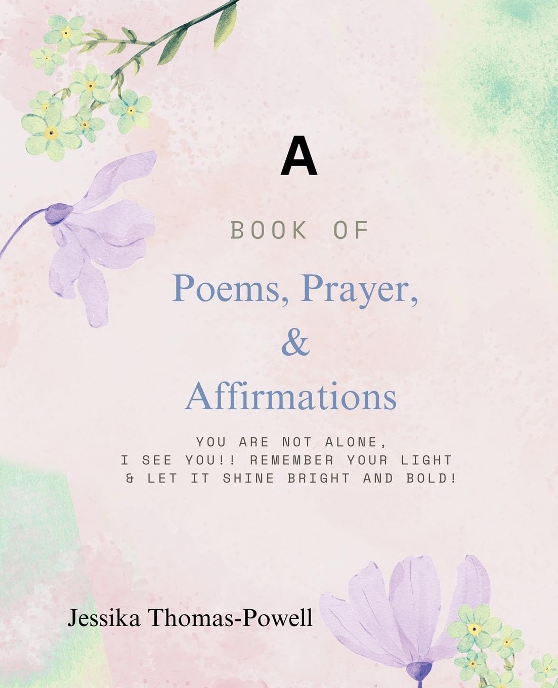 A Book of Poems, Prayers, & Affirmations Parents & Children