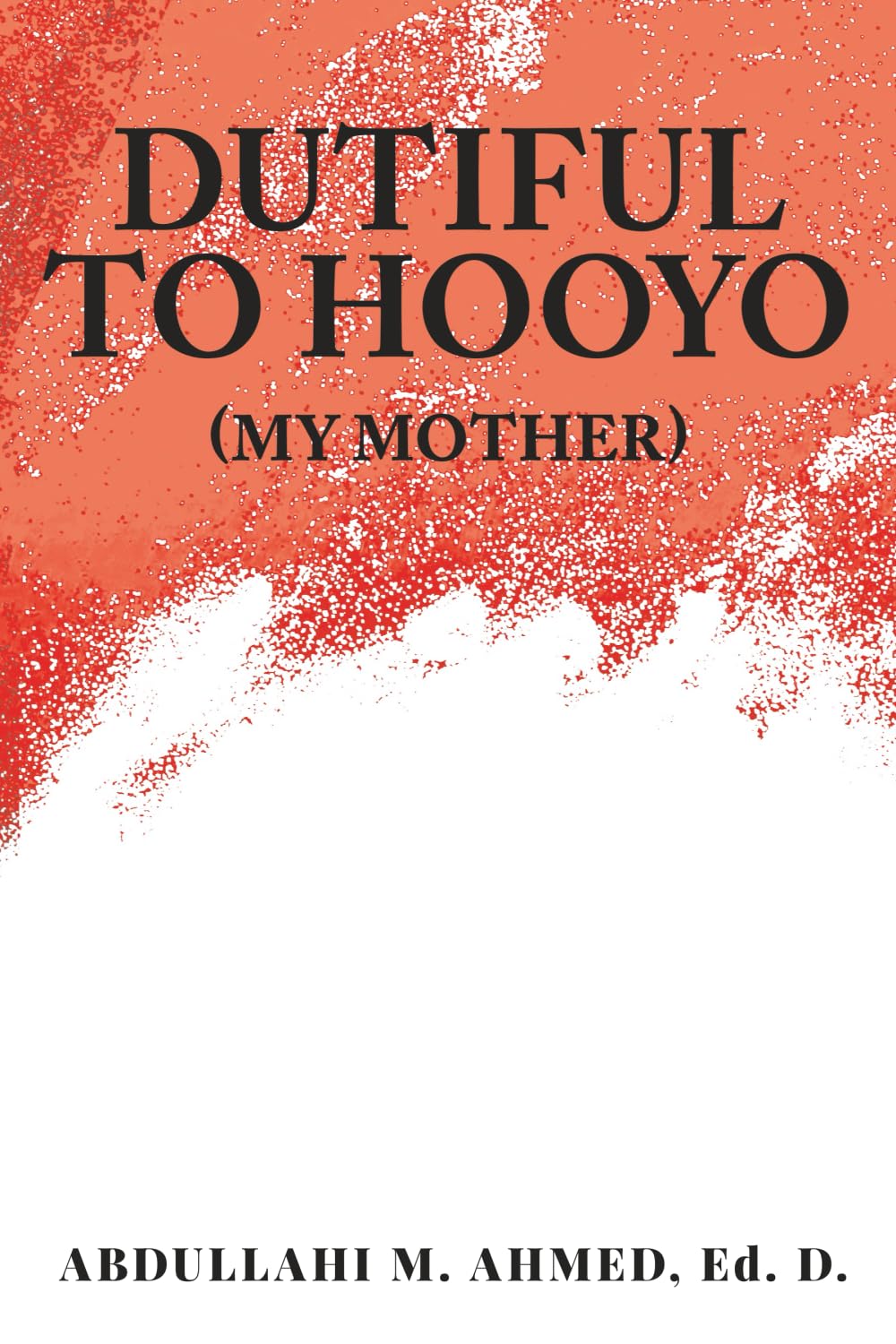 Dutiful To Hooyo (My Mother) Art & Literature