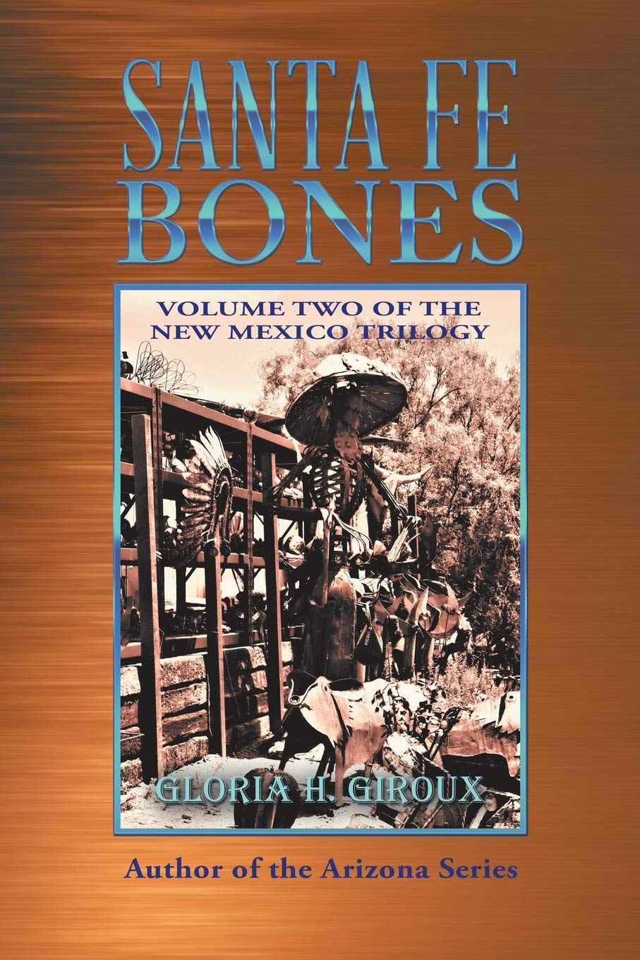 Santa Fe Bones: Volume Two of the New Mexico Trilogy (New Mexico Trilogy, 2, Band 2) Contemporary literature