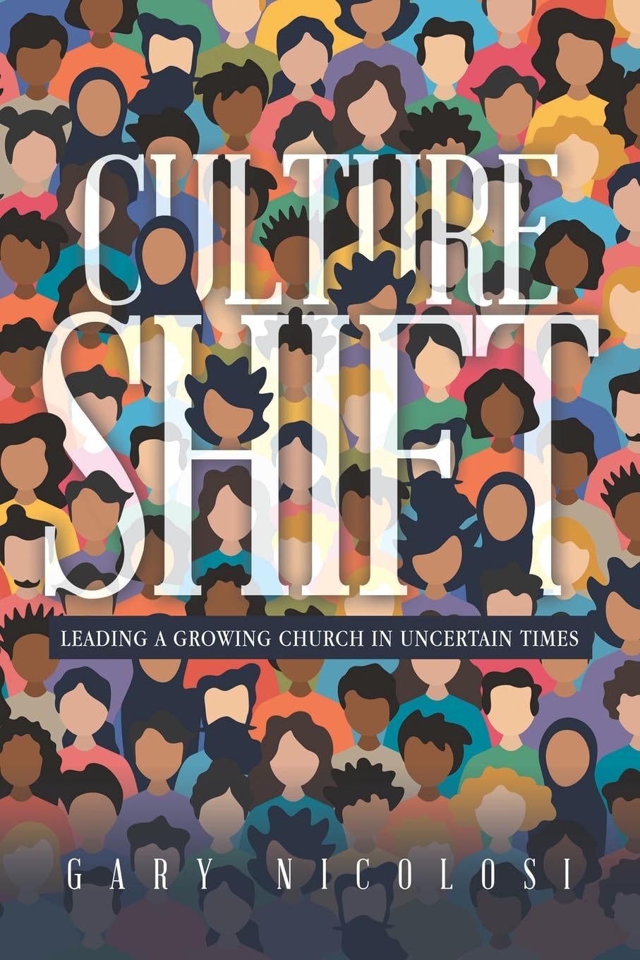 CULTURE SHIFT: Leading a Growing Church in Uncertain Times Books