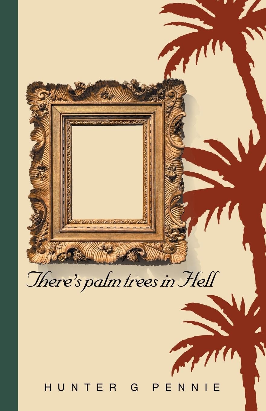There's palm trees in Hell Poetry