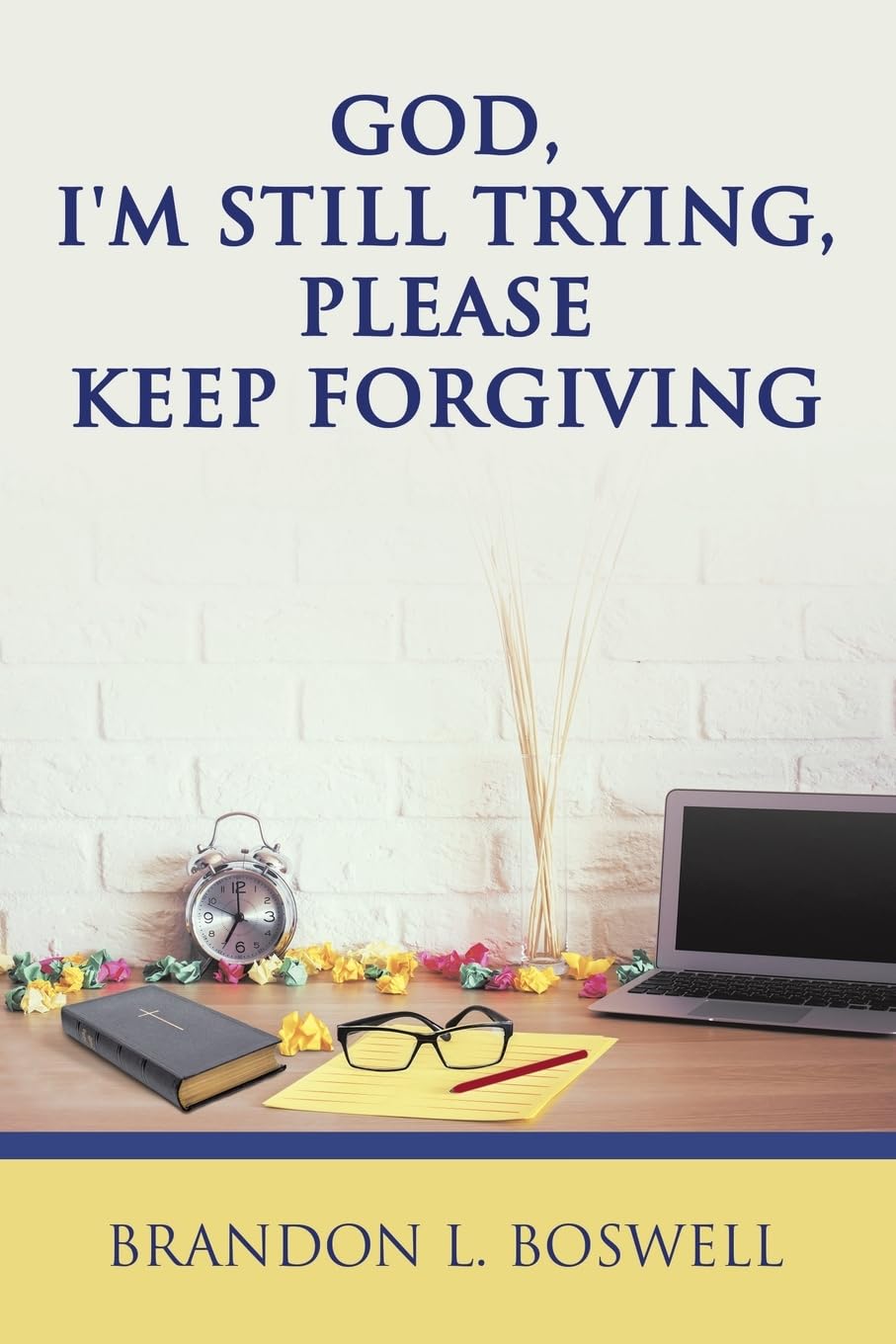 Product Image: God, I'm Still Trying, Please Keep Forgiving