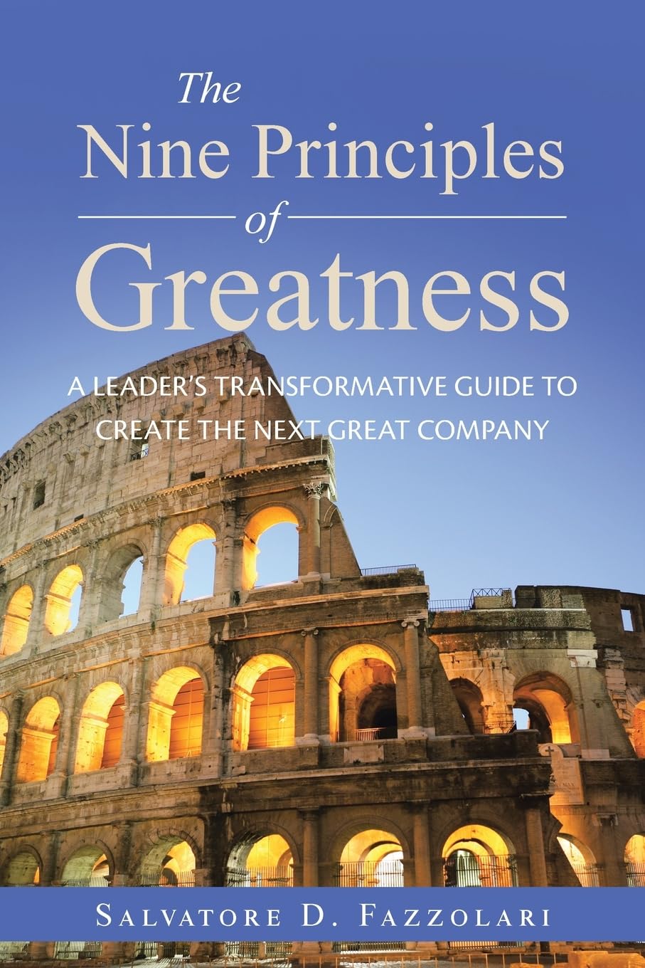 The Nine Principles of Greatness Business, Finance & Career