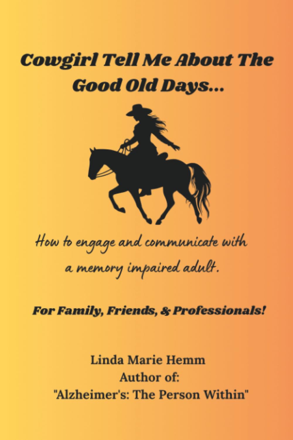 Cowgirl Tell Me About The Good Old Days... Psychology