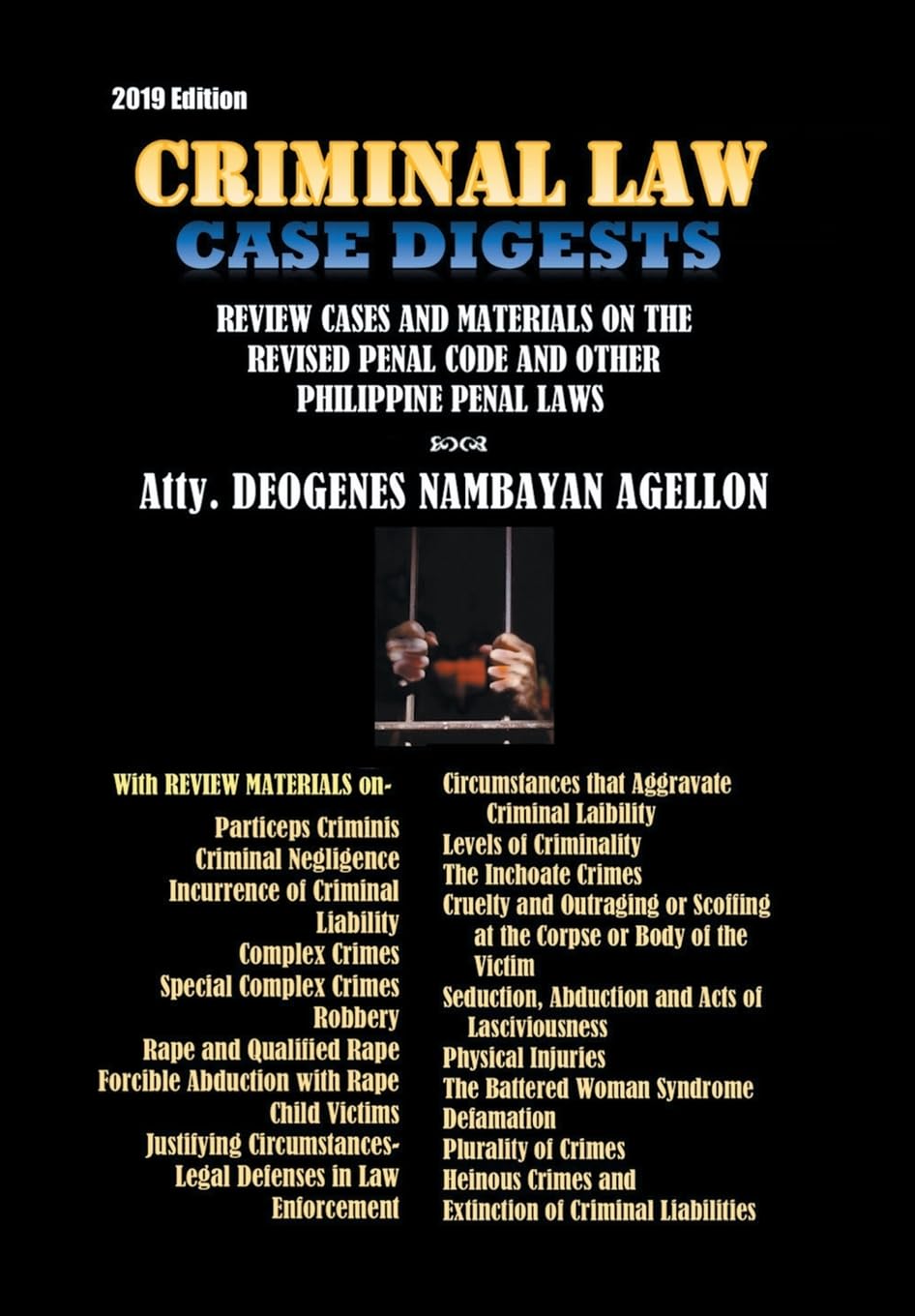 Criminal Law Case Digests: And Review Materials on the Revised Penal Code and Other Philippine Penal Laws , 1904-2019 Law