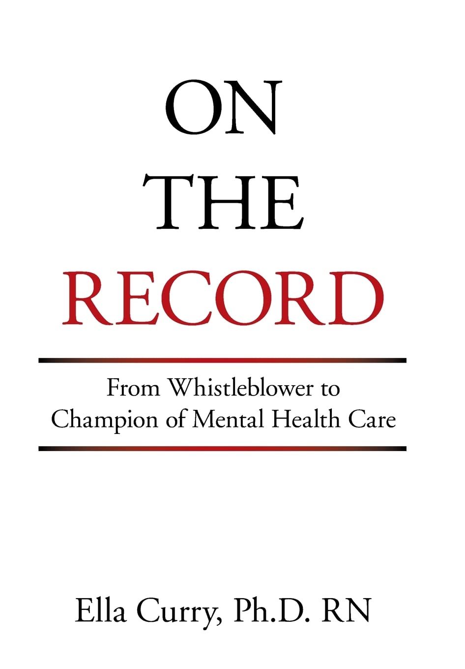 On the Record: From Whistleblower to Champion of Mental Health Care Memories