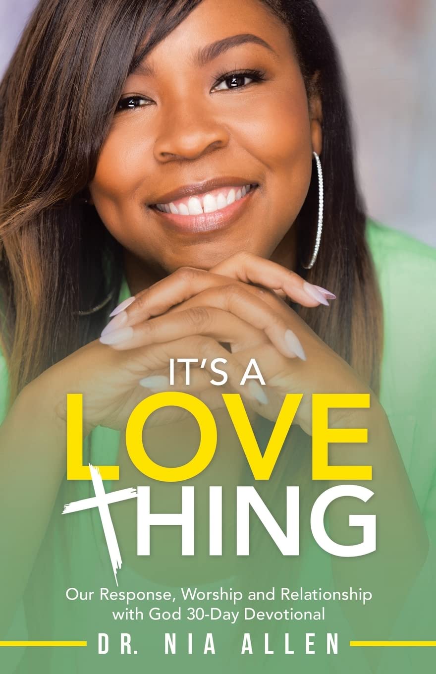 It’s a Love Thing: Our Response, Worship and Relationship With God 30-day Devotional Religion & Esotericism