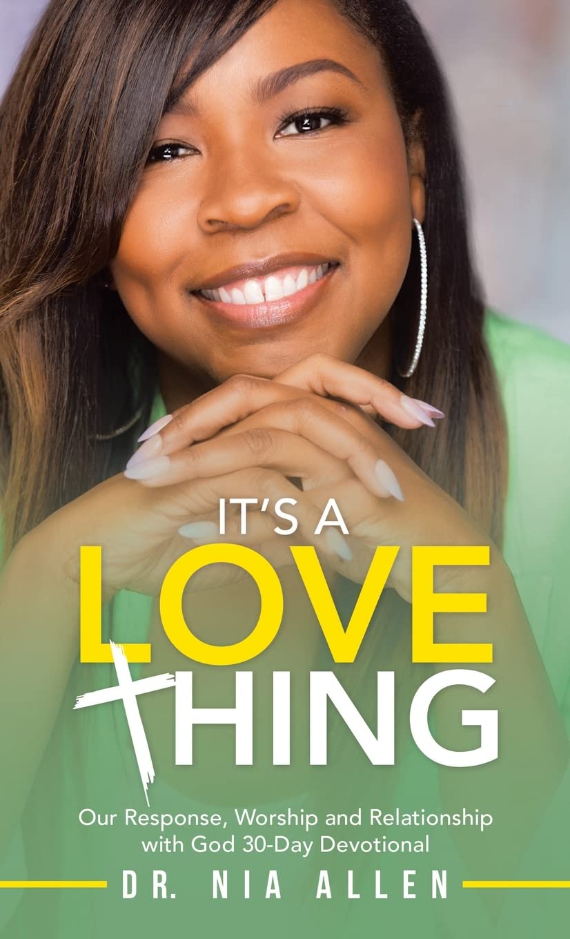 It’s a Love Thing: Our Response, Worship and Relationship With God 30-day Devotional Religion & Esotericism