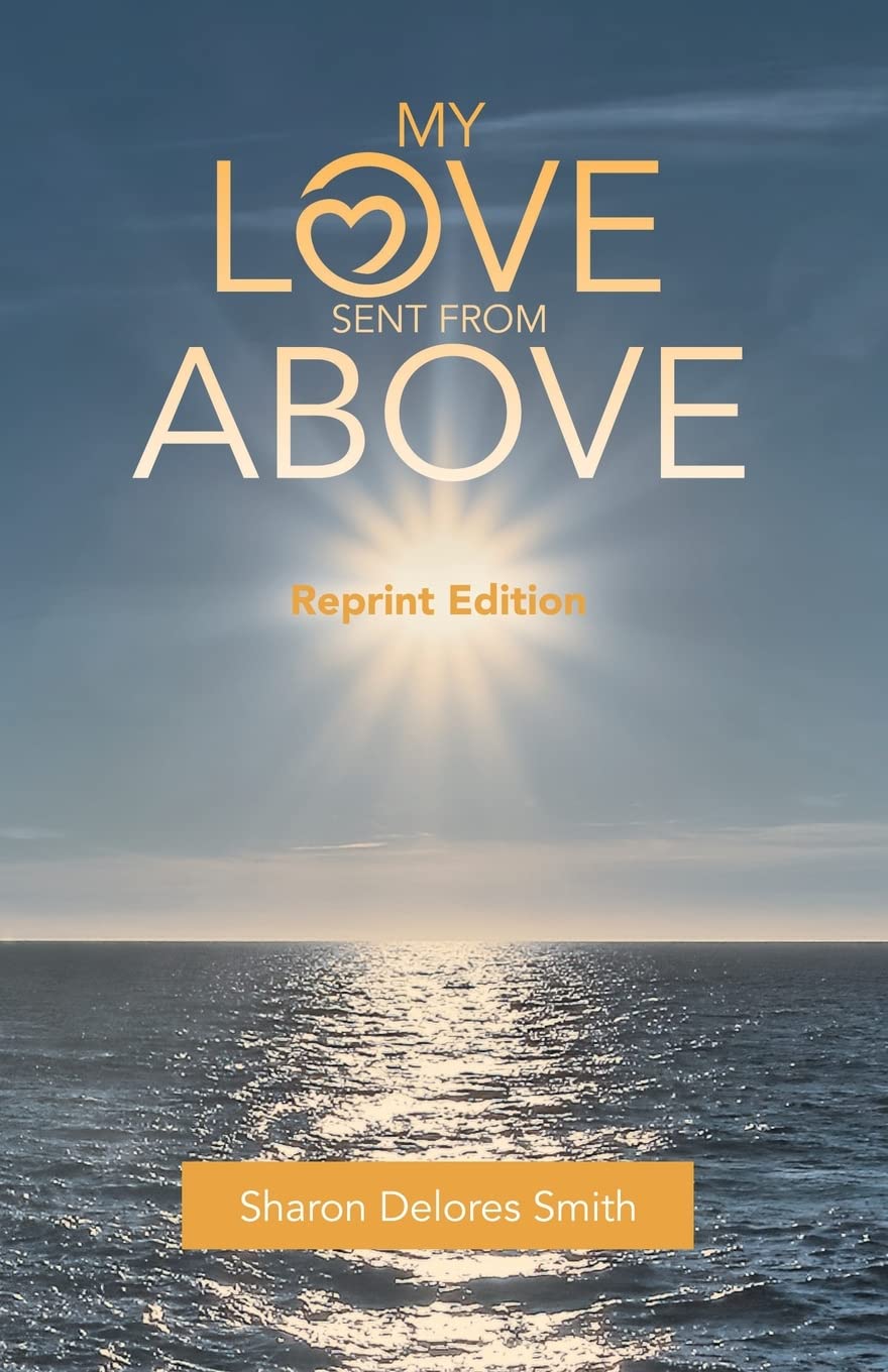 My Love Sent From Above: Reprint Edition Religion & Esotericism