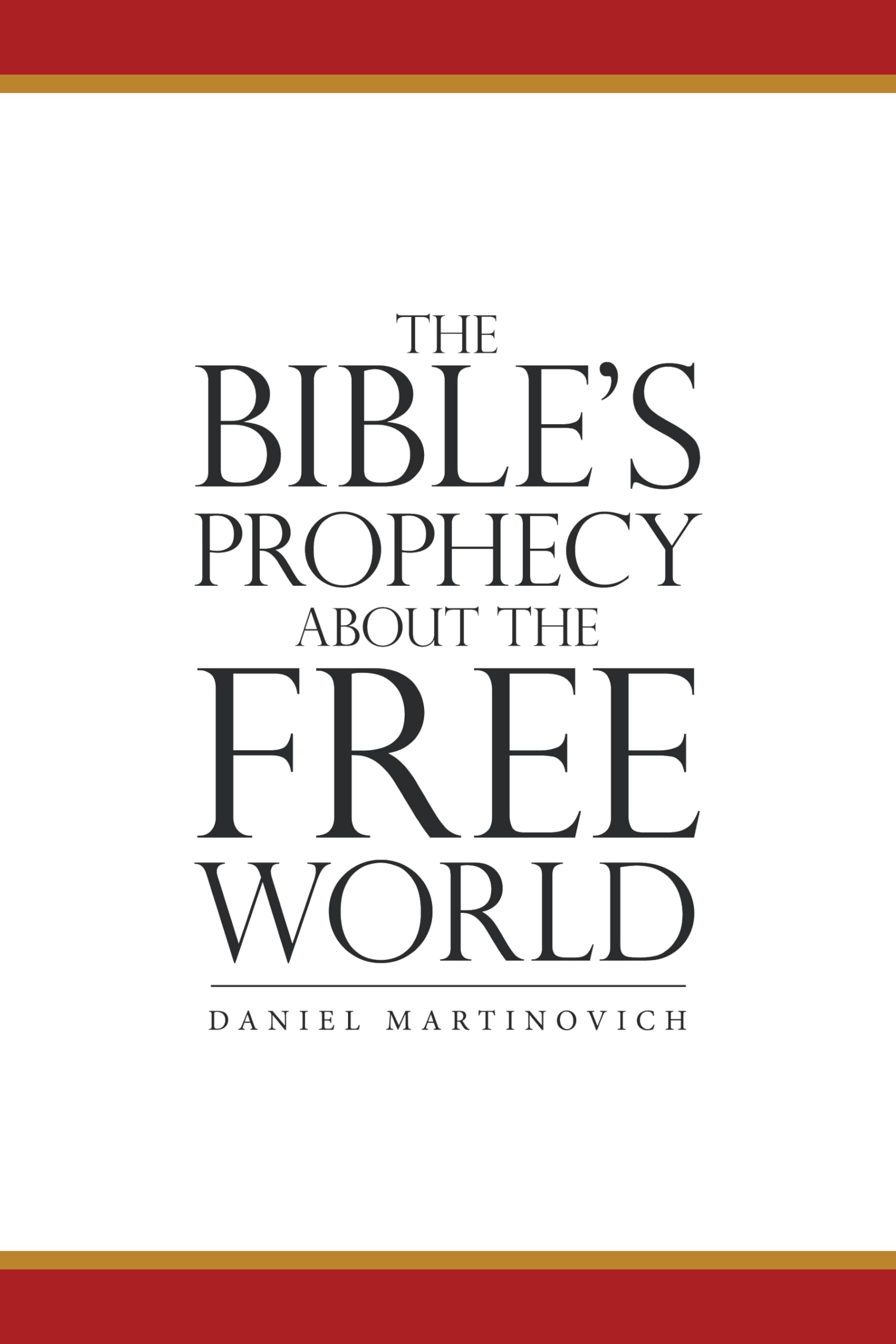 The Bible’s Prophecy about the Free World book