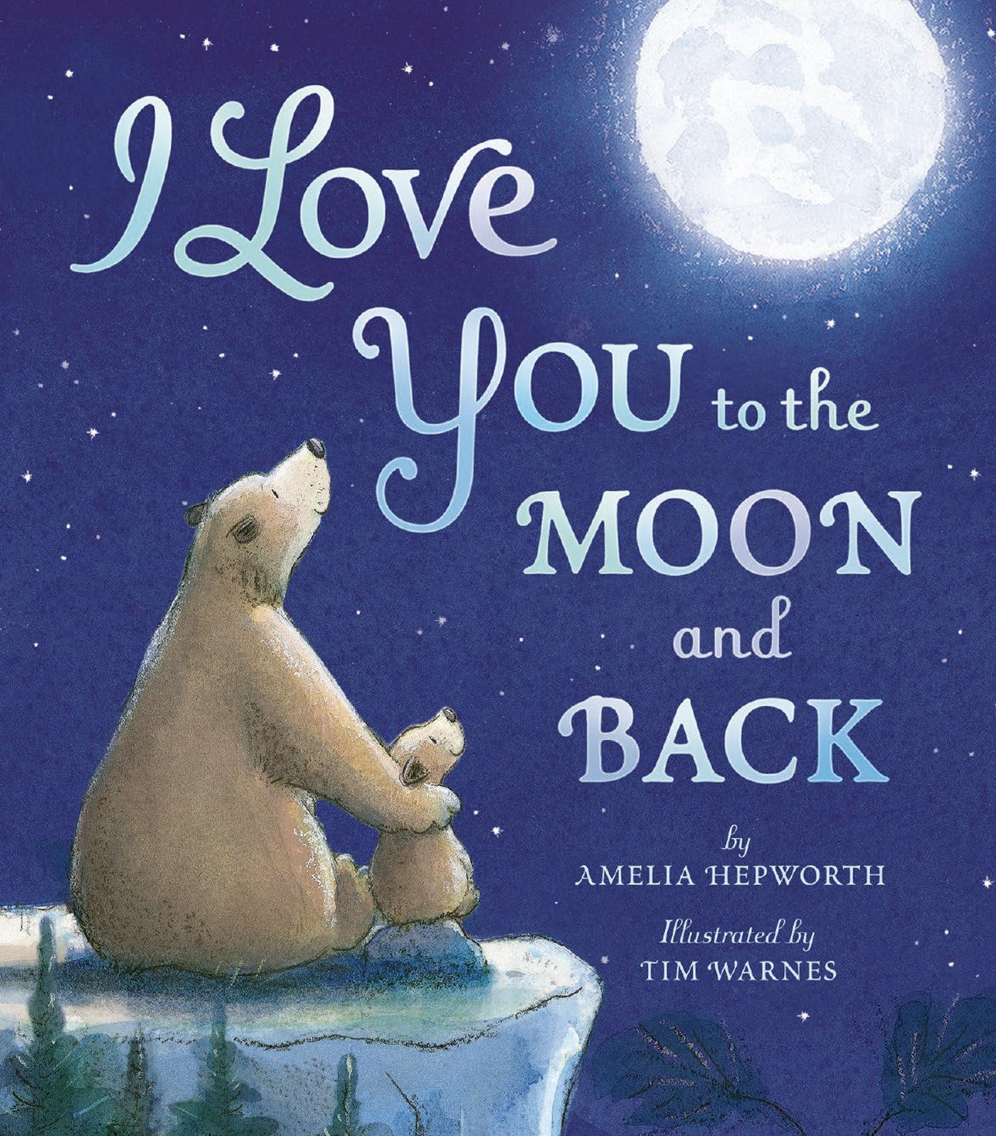 I Love You to the Moon and Back Parents & Children