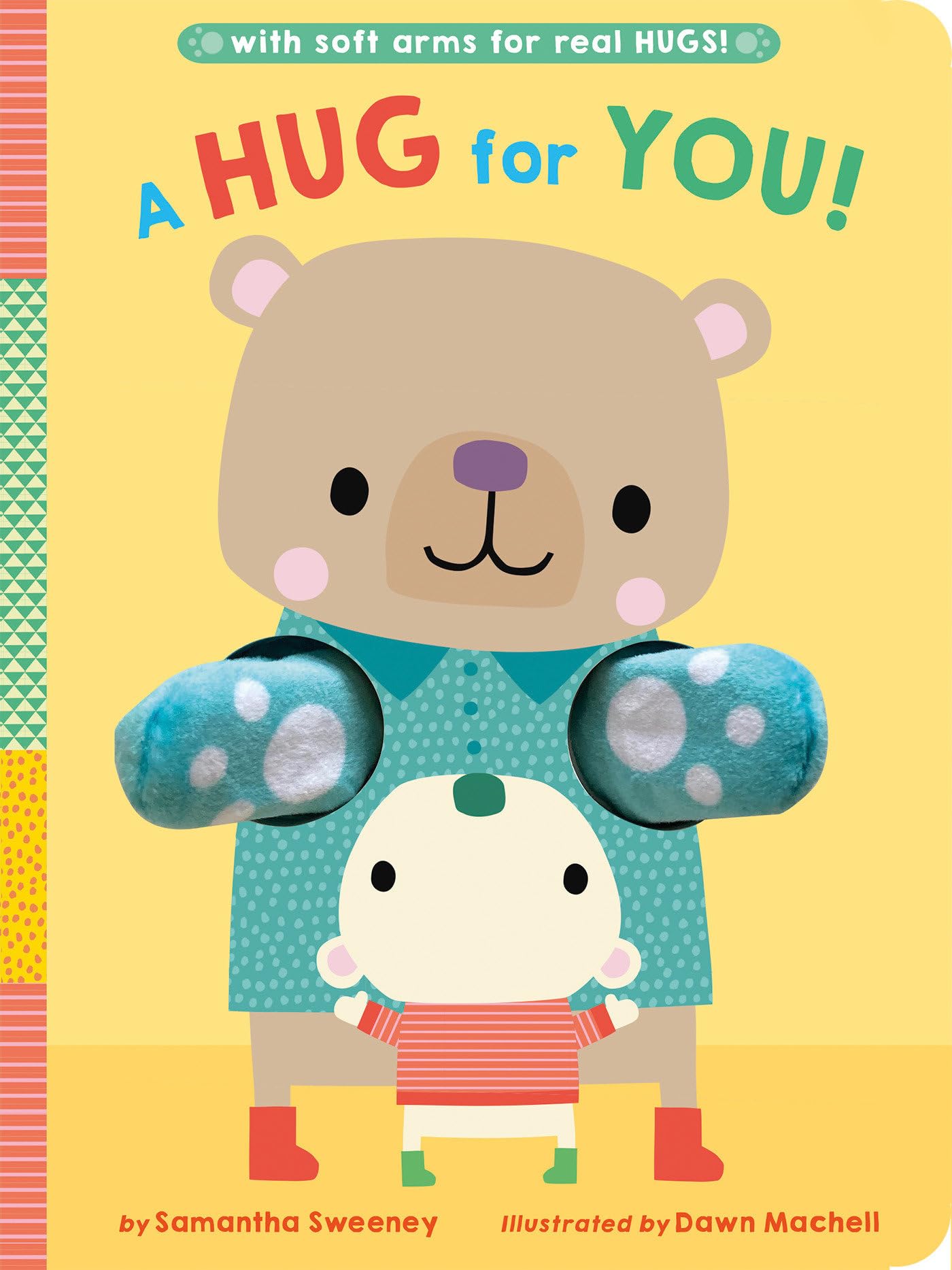 A Hug for You!: With soft arms for real HUGS! Parents & Children