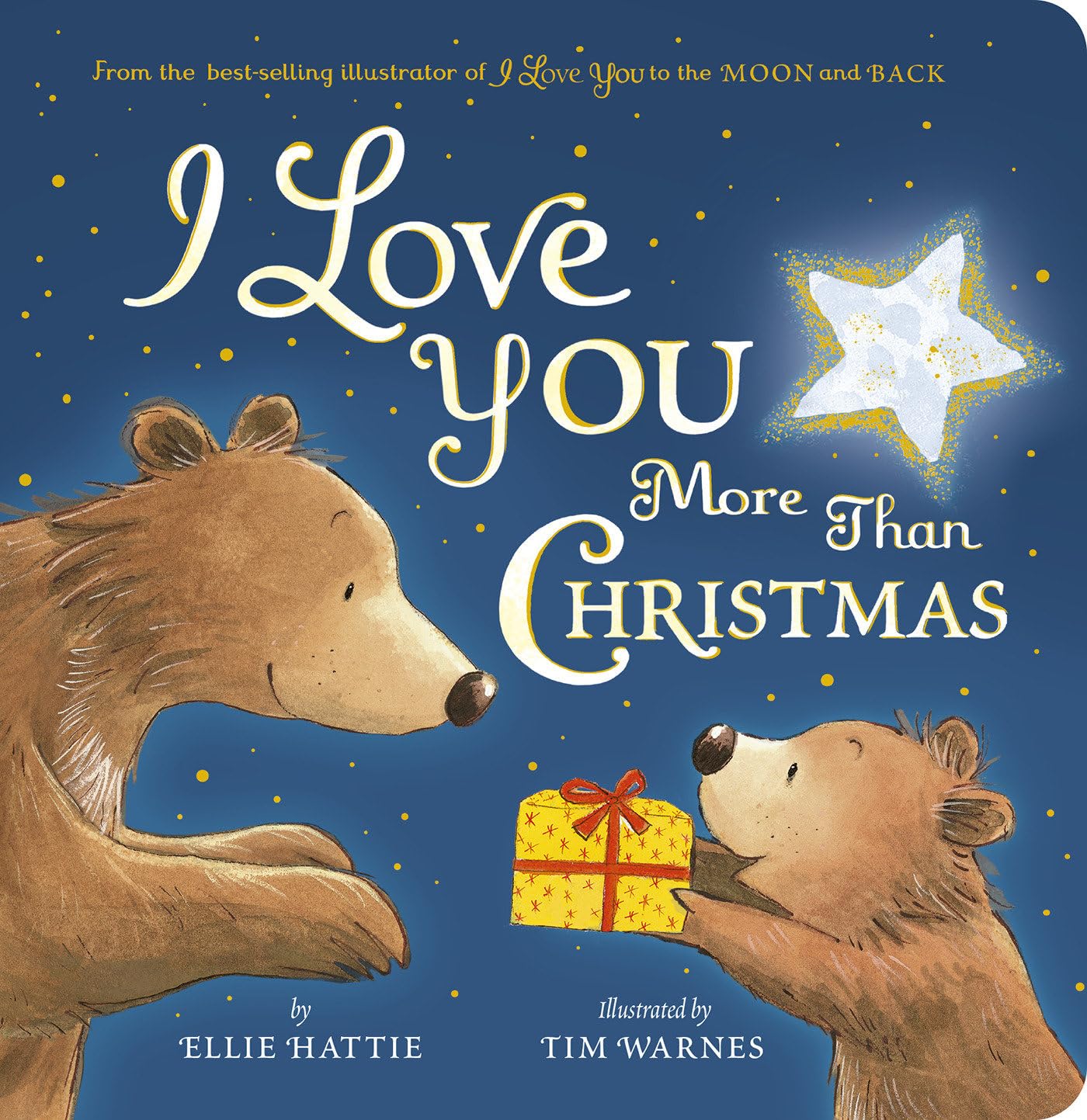 I Love You More Than Christmas: From the best-selling illustrator of I Love You to the Moon and Back Parents & Children