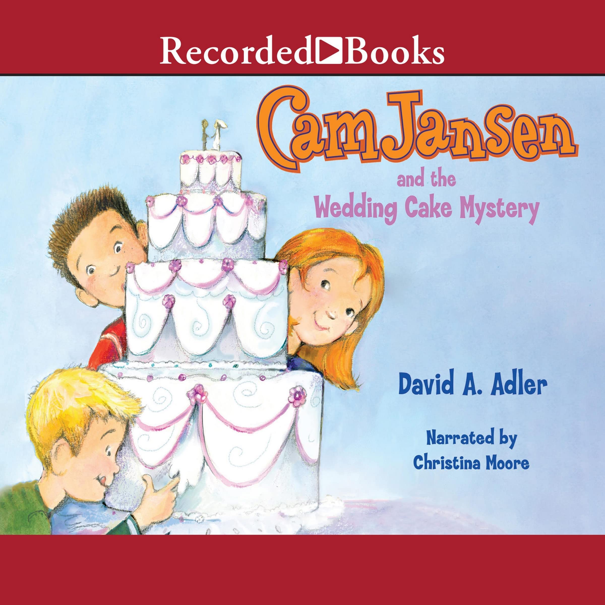 Cam Jansen and the Wedding Cake Mystery (The Cam Jansen Mysteries) Novels & Short Stories