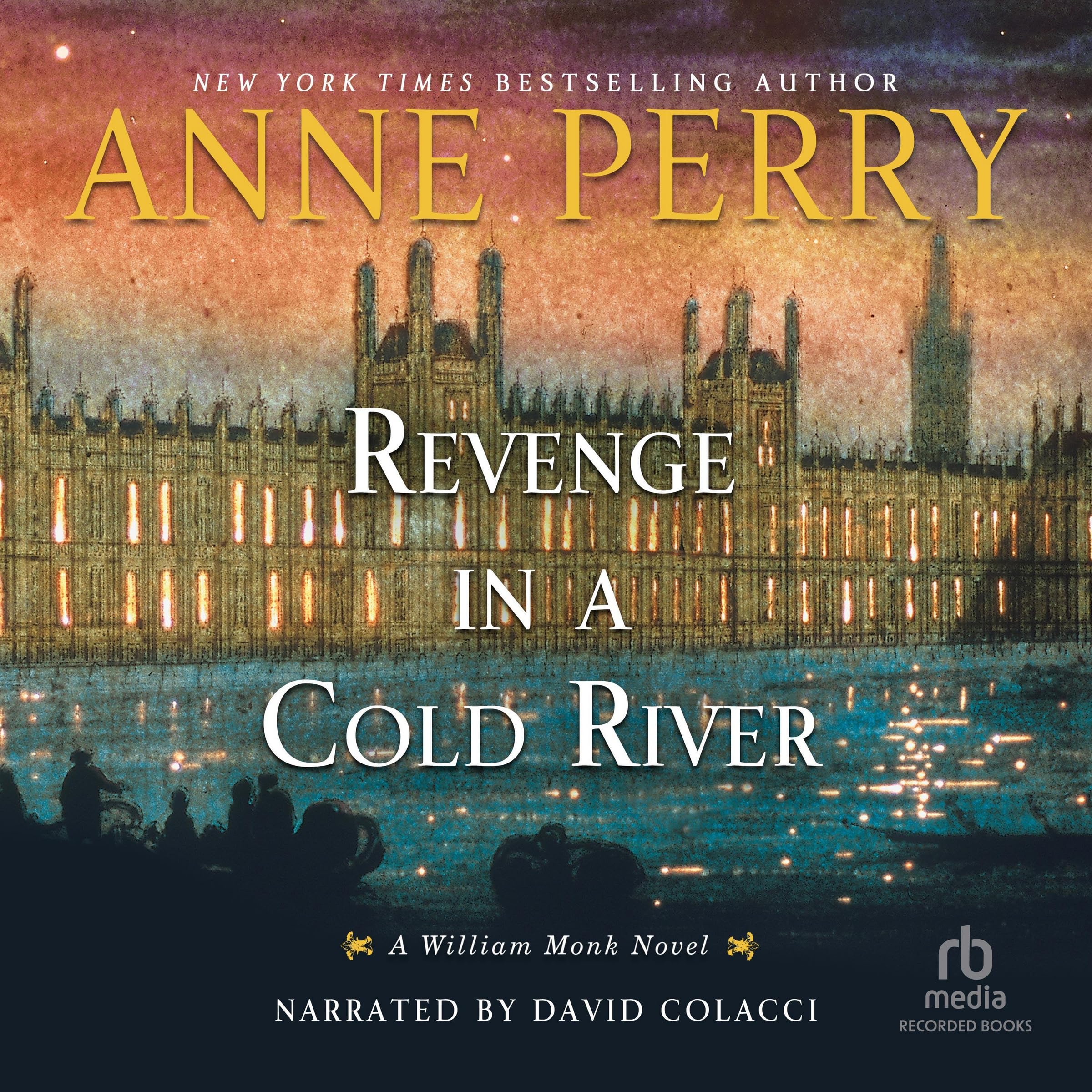 Revenge in a Cold River (William Monk Series, Book 22) Books