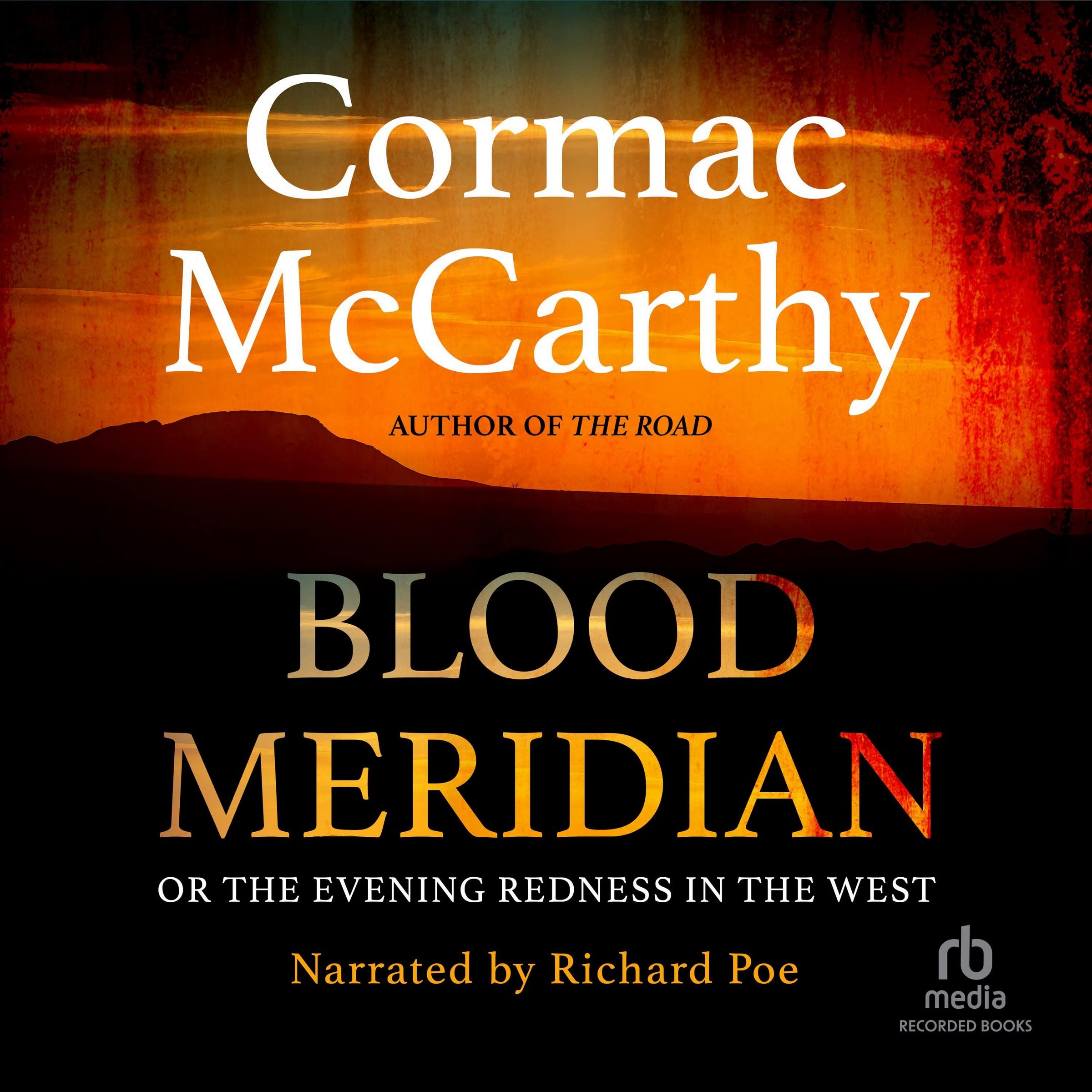 Blood Meridian: Or the Evening Redness in the West Books