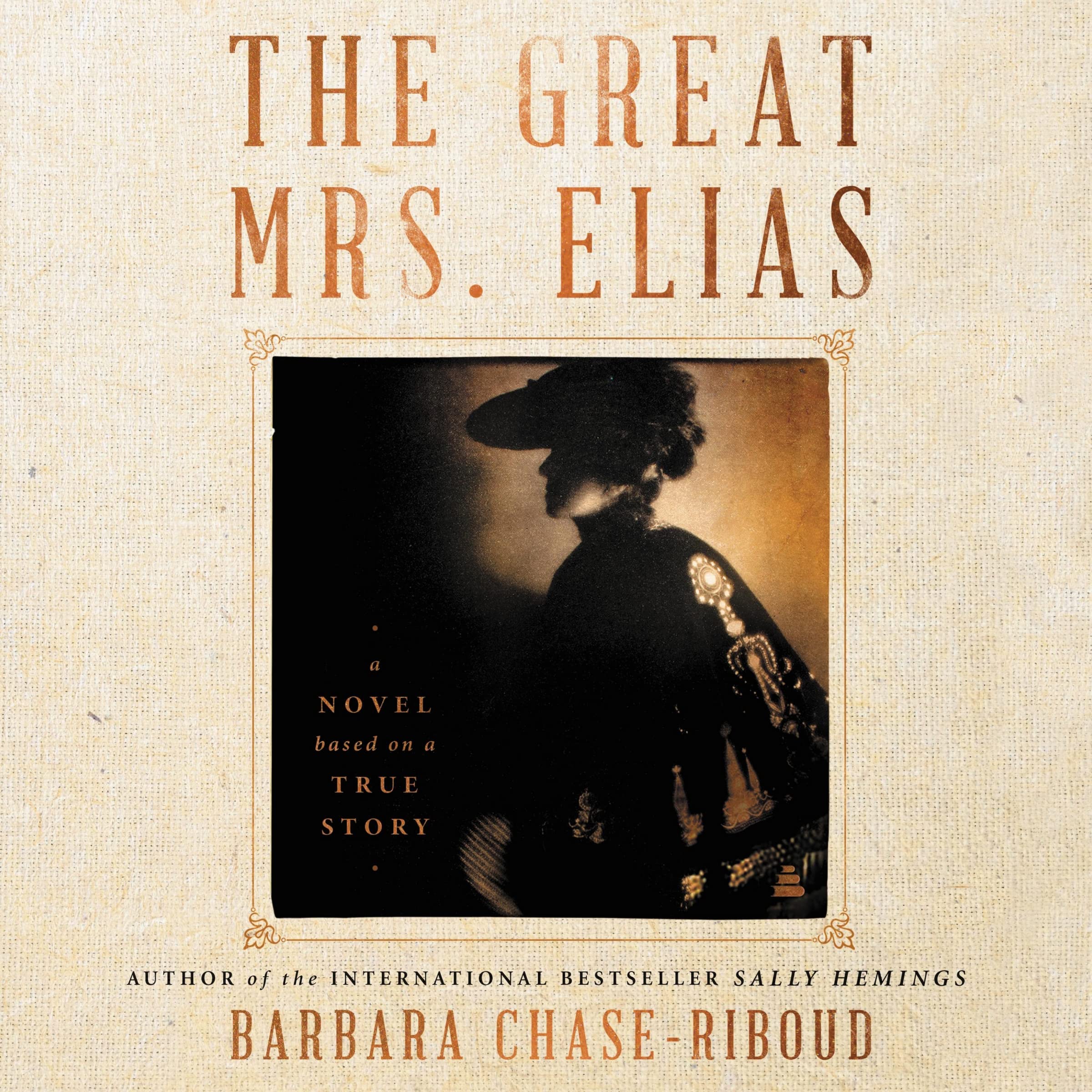 The Great Mrs. Elias: A Novel Based on a True Story Historical Fiction