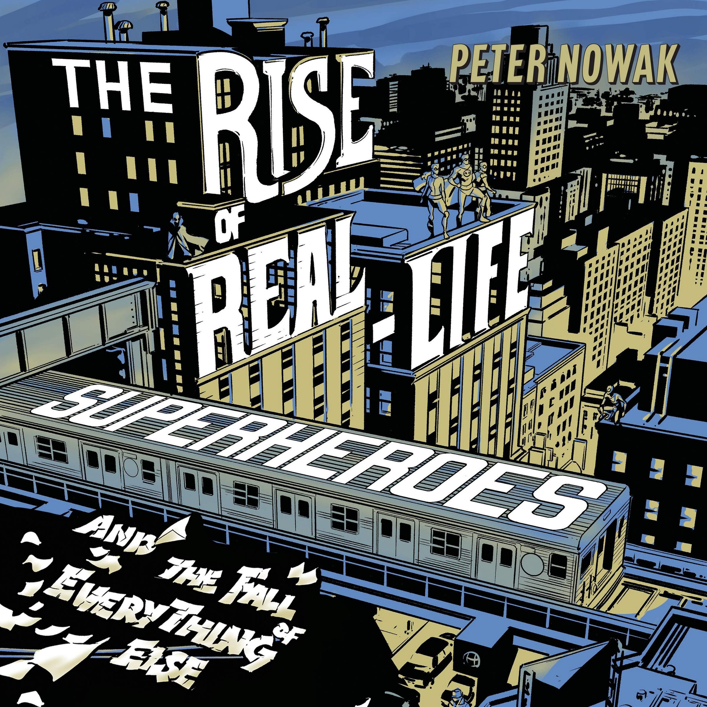 The Rise of Real-Life Superheroes Social Sciences