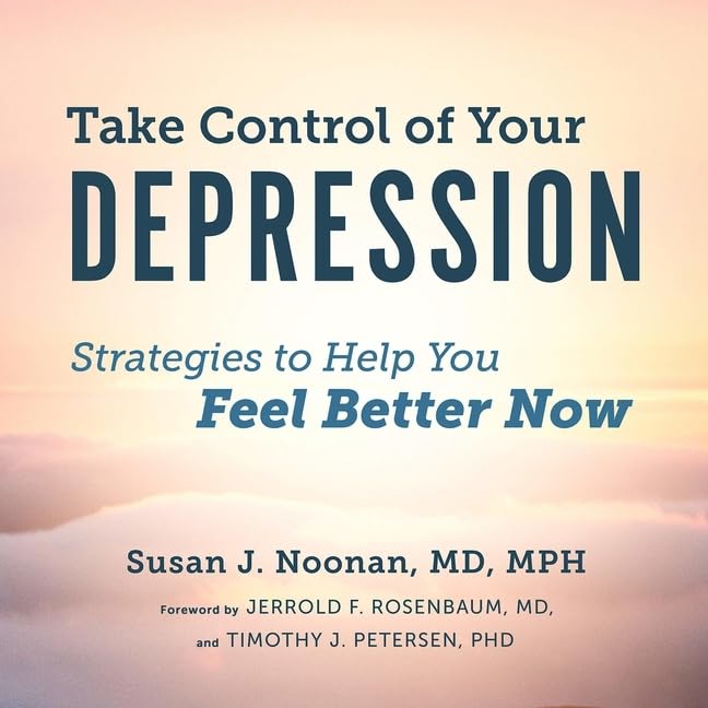 Take Control of Your Depression: Strategies to Help You Feel Better Now; Library Edition Health, Nutrition & Fitness