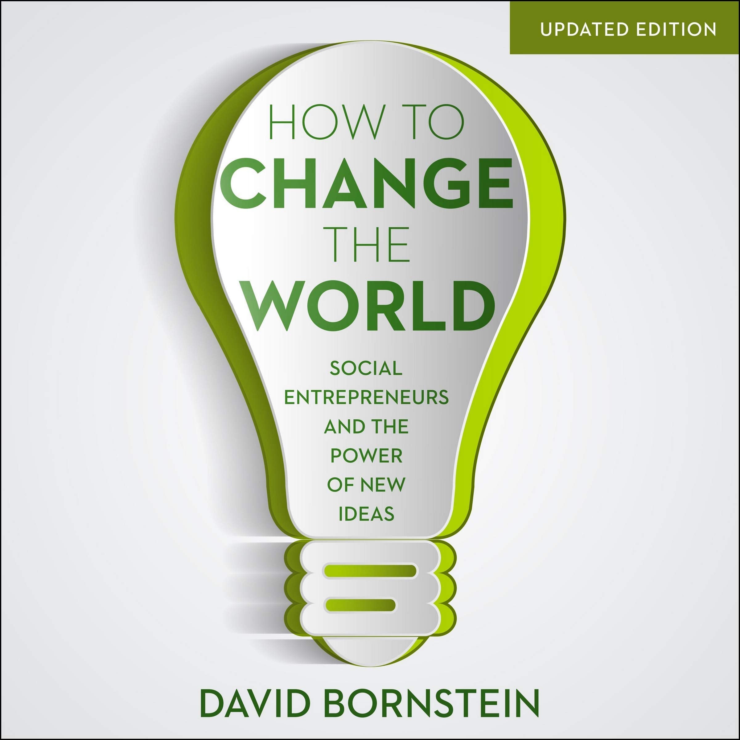 How to Change the World: Social Entrepreneurs and the Power of New Ideas Books