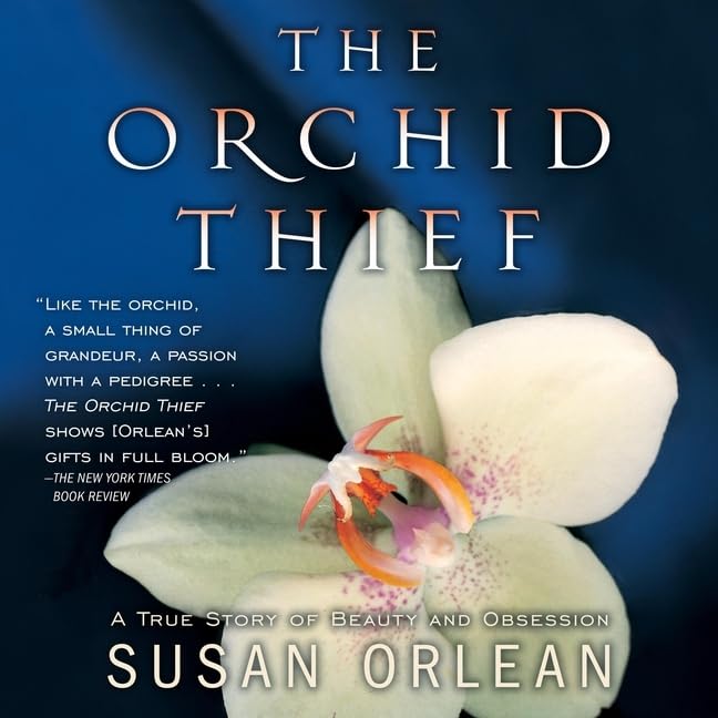 The Orchid Thief Lib/E: A True Story of Beauty and Obsession Politics & Society