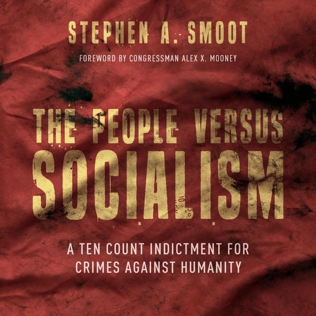 The People Versus Socialism: A Ten Count Indictment for Crimes Against Humanity Social Sciences