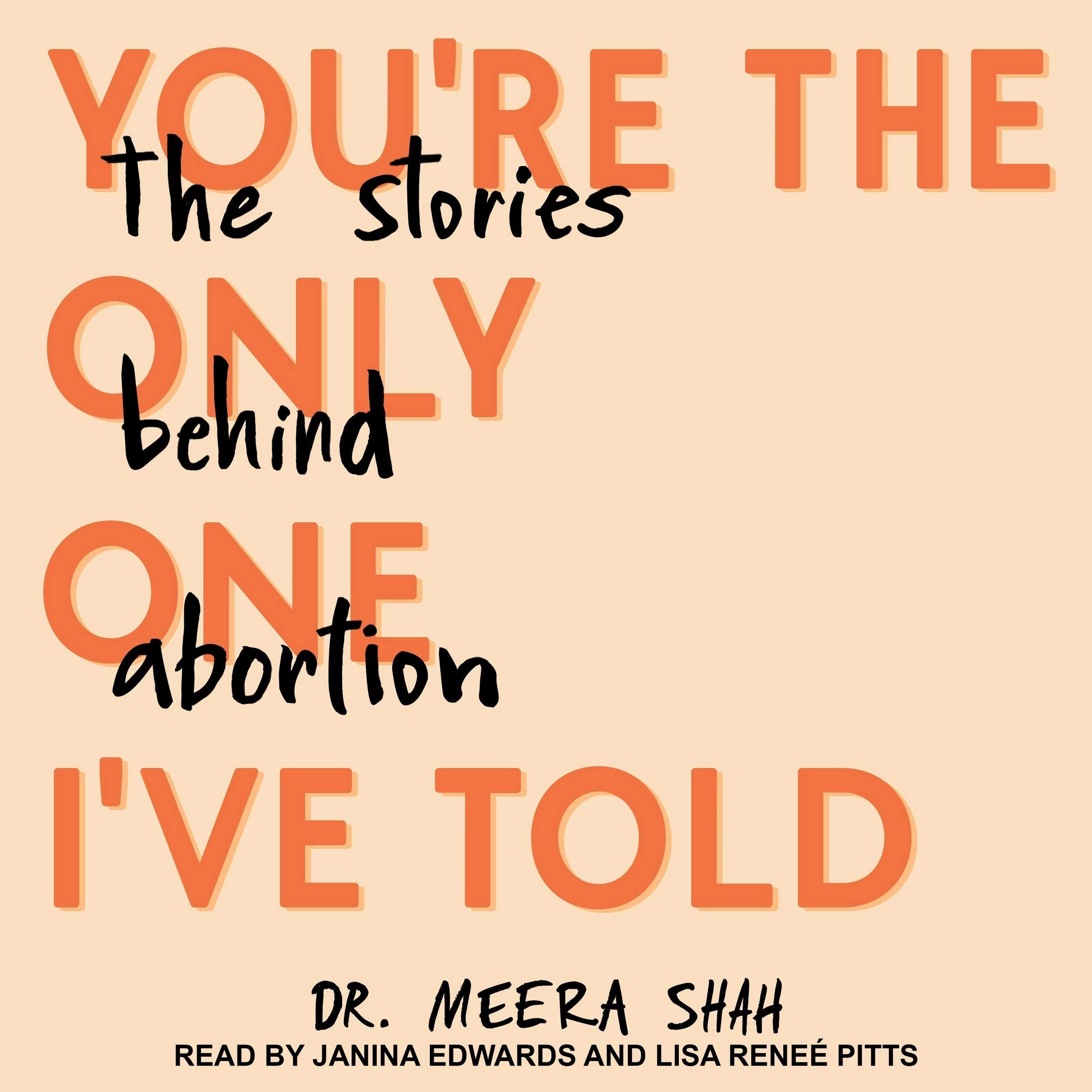 You're the Only One I've Told: The Stories Behind Abortion Books
