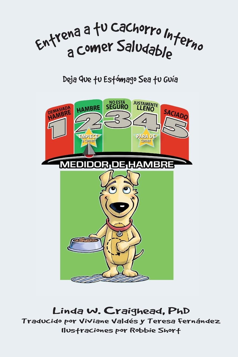 Entrena a tu Cachorro Interno a Comer Saludable: Deja Que tu Estómago Sea tu Guía Health, Nutrition & Fitness