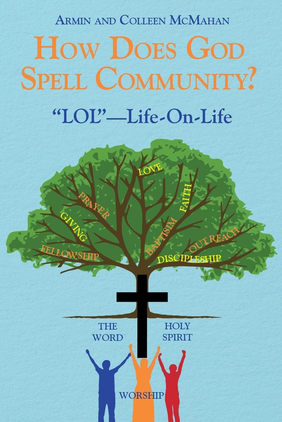 How Does God Spell Community?: "LOL"-Life-On-Life Books