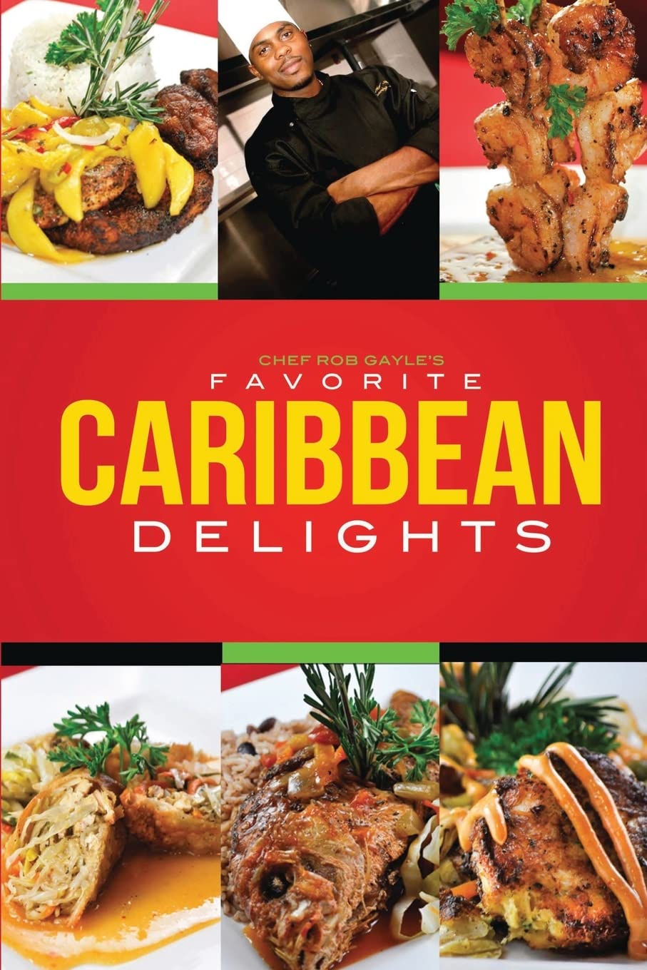 Chef Rob Gayle's Favorite Caribbean Delights Leisure, Home & Garden