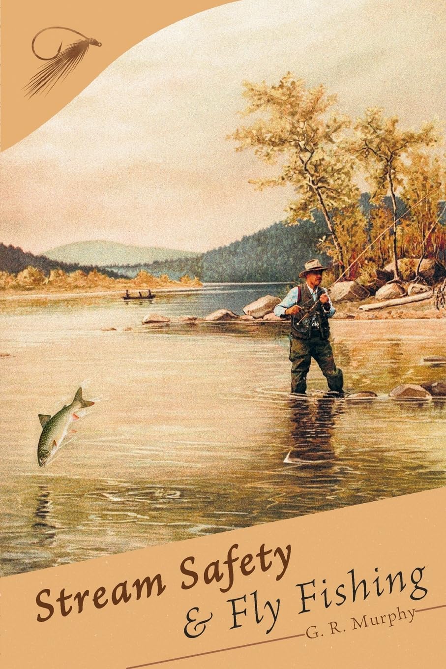 Stream Safety and Fly Fishing Camping & Survival