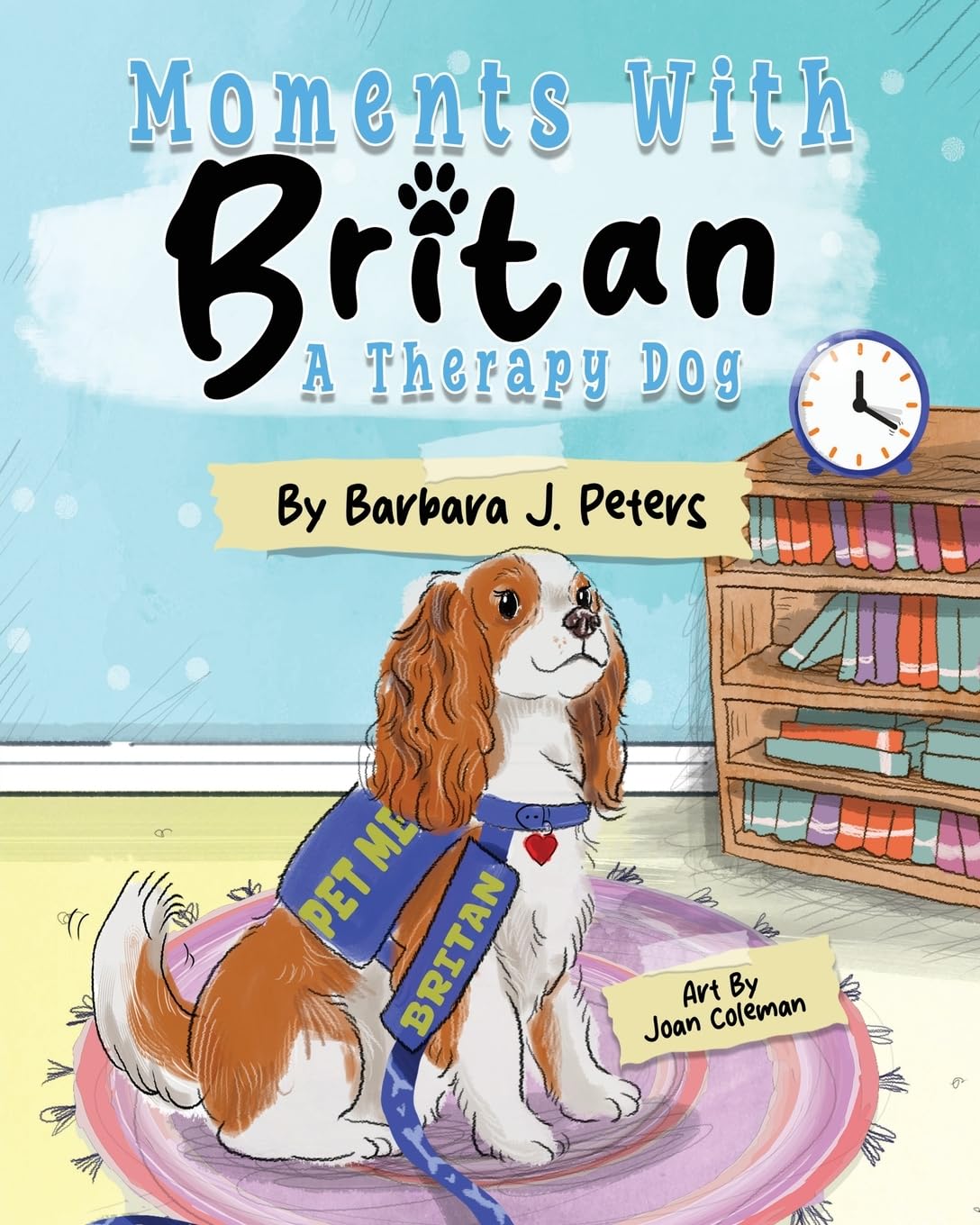 Moments with Britan, a Therapy Dog Non-fiction
