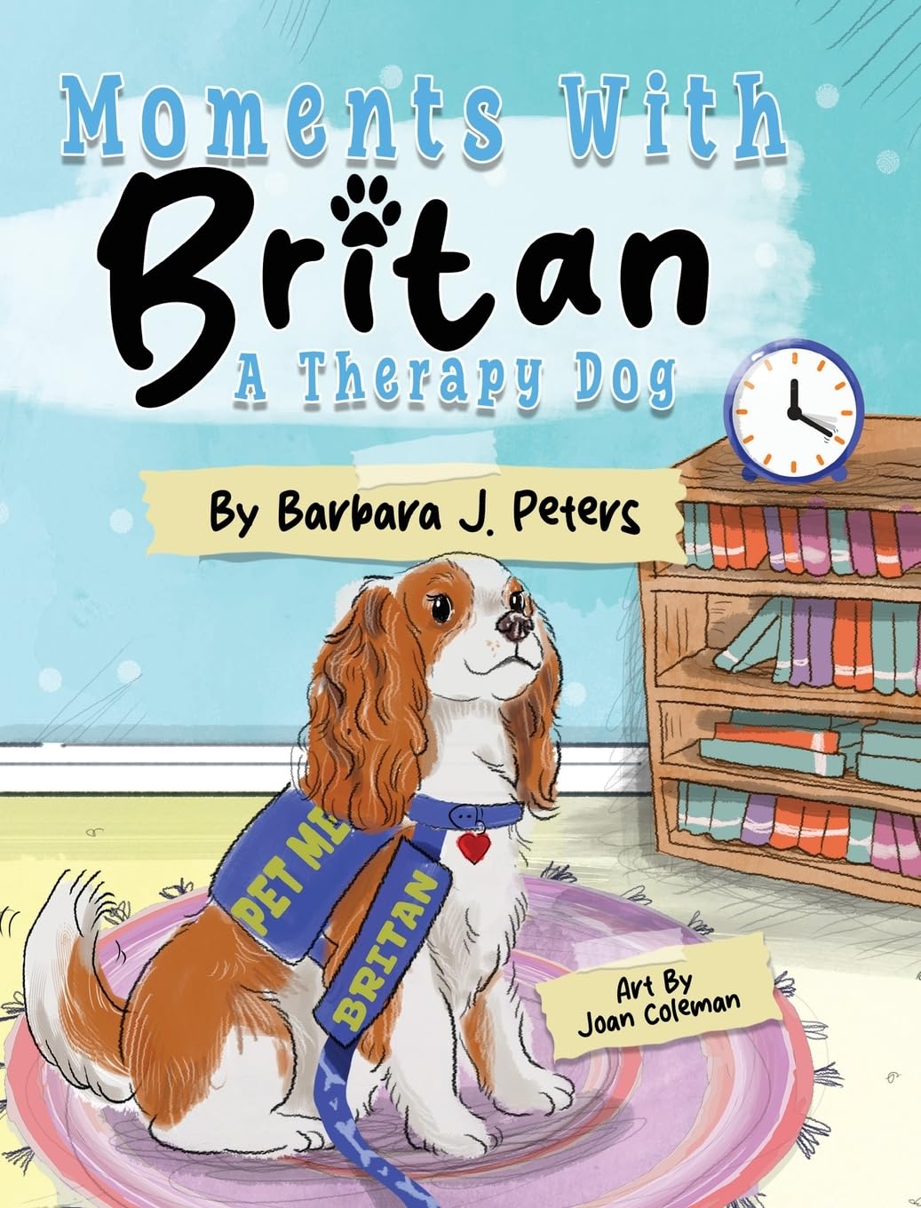 Moments with Britan, a Therapy Dog Non-fiction