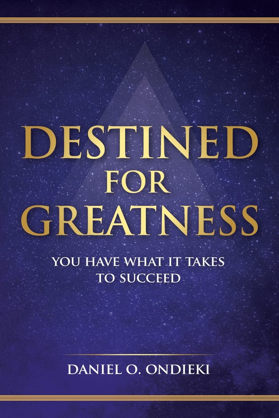 Destined for Greatness: You Have What It Takes to Succeed Religion & Esotericism