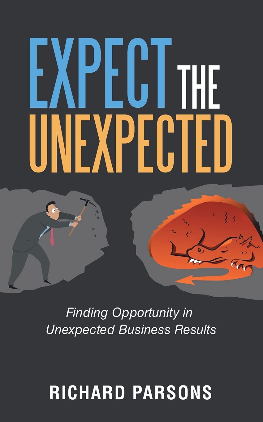 Expect the Unexpected: Finding Opportunity in Unexpected Business Results Law