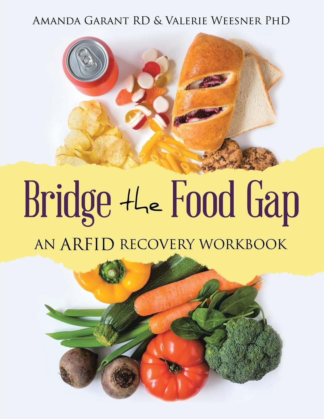 Bridge the Food Gap: An Arfid Recovery Workbook Health, Nutrition & Fitness