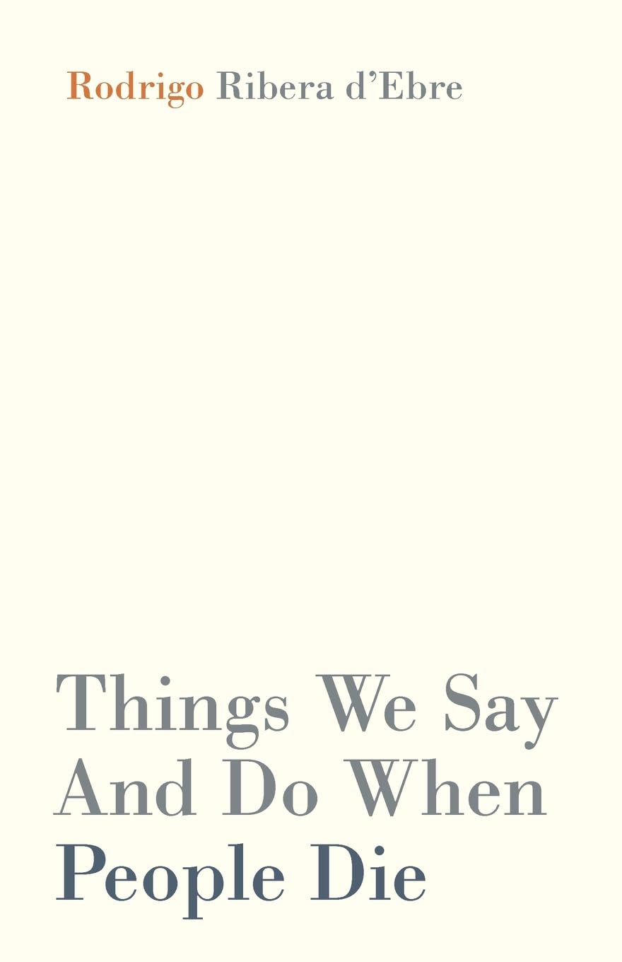Things We Say And Do When People Die Contemporary literature
