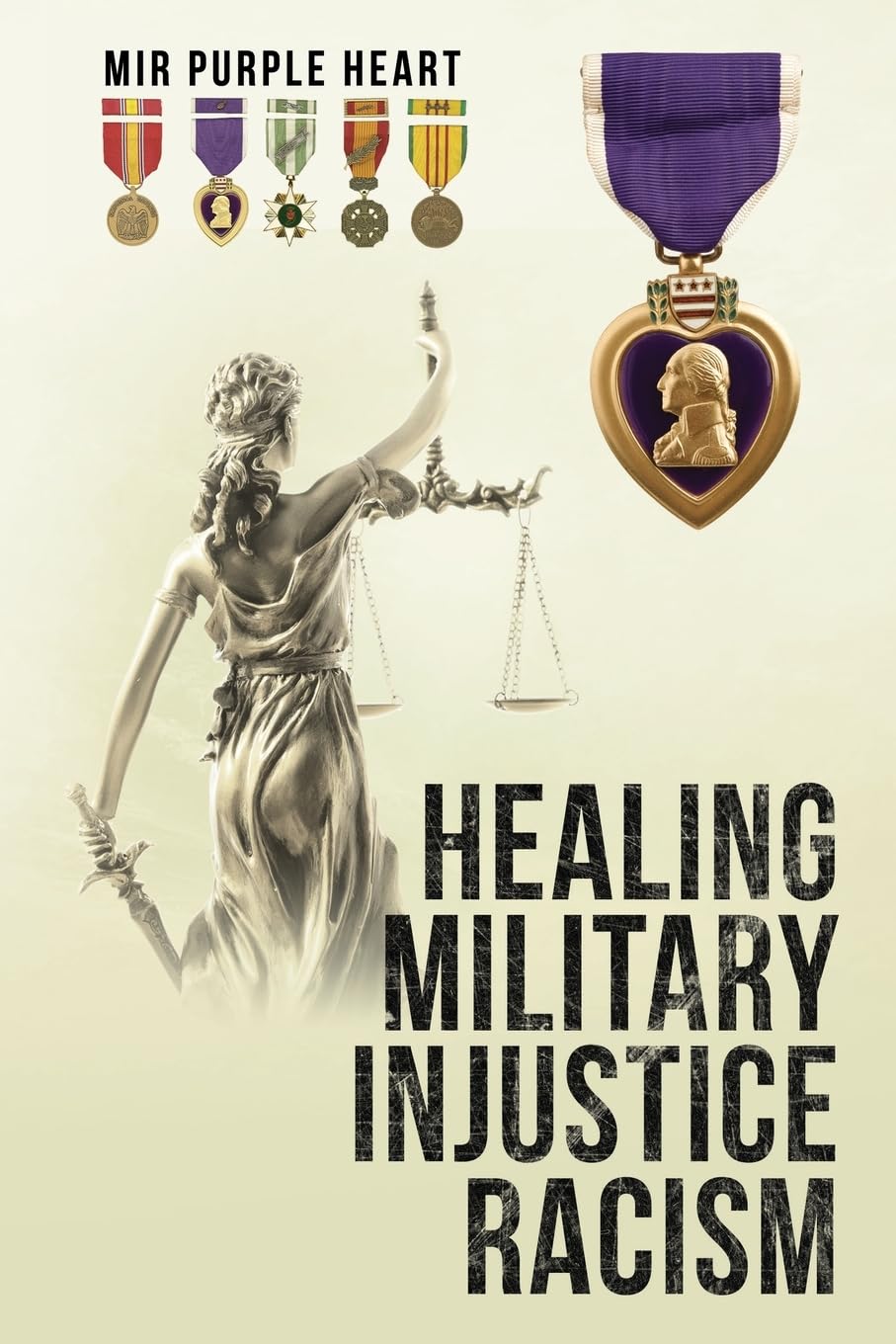 Healing Military Injustice Racism Politics & History