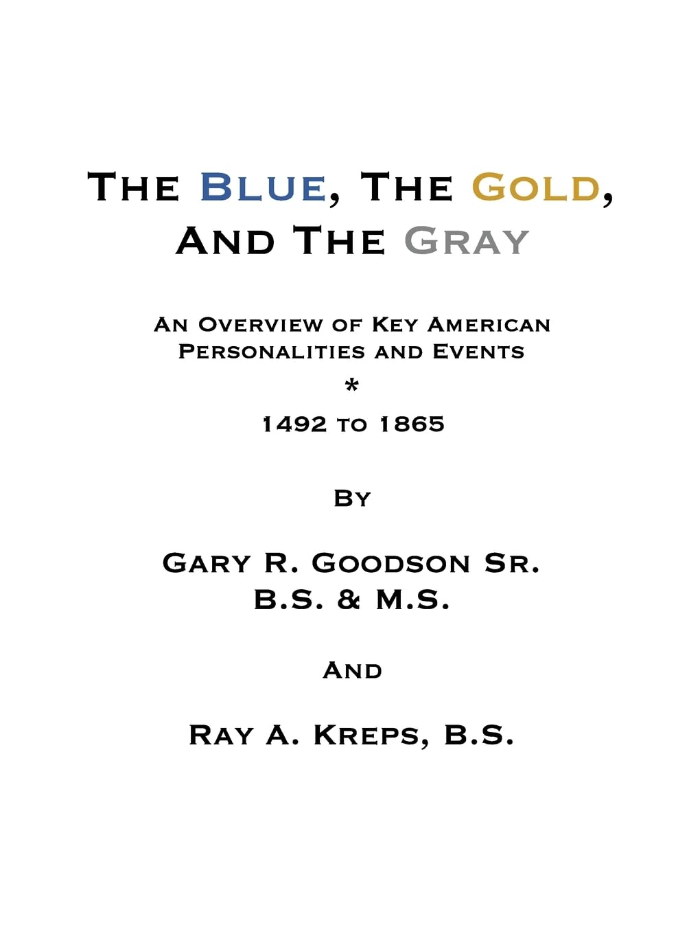 The Blue, The Gold, And The Gray Politics & History
