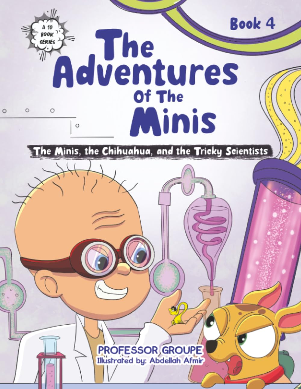 The Minis, the Chihuahua, and the Tricky Scientists Novels & Short Stories