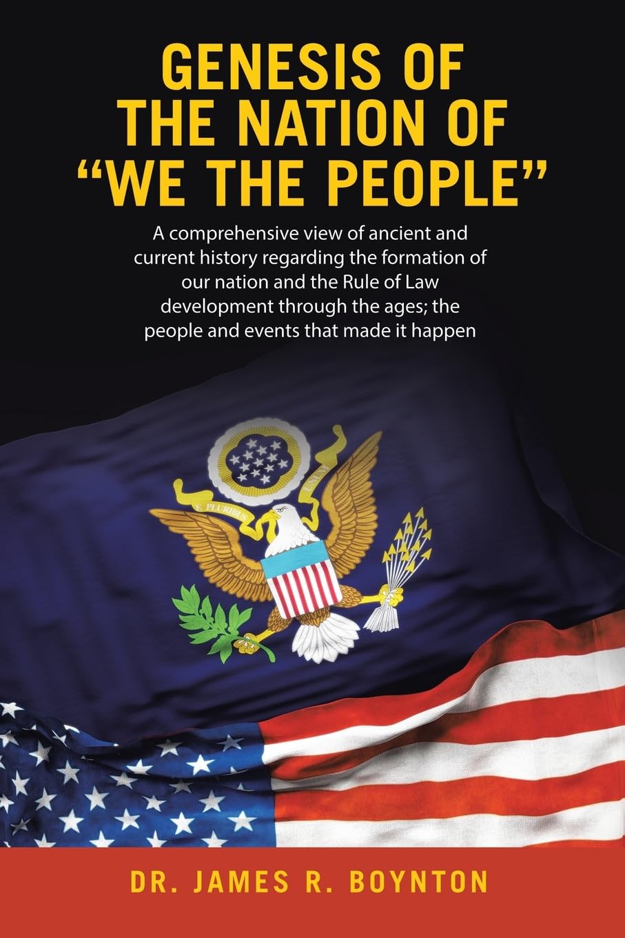 Genesis  of the Nation of     "WE THE PEOPLE" Politics & History