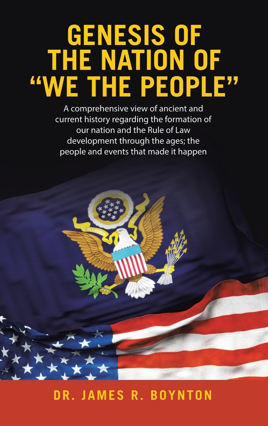 Genesis  of the Nation of     "WE THE PEOPLE" Politics & History