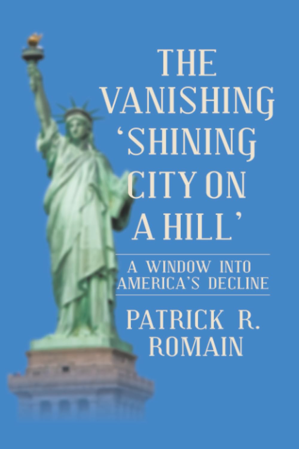 THE VANISHING  'SHINING CITY ON A HILL' Business, Finance & Career