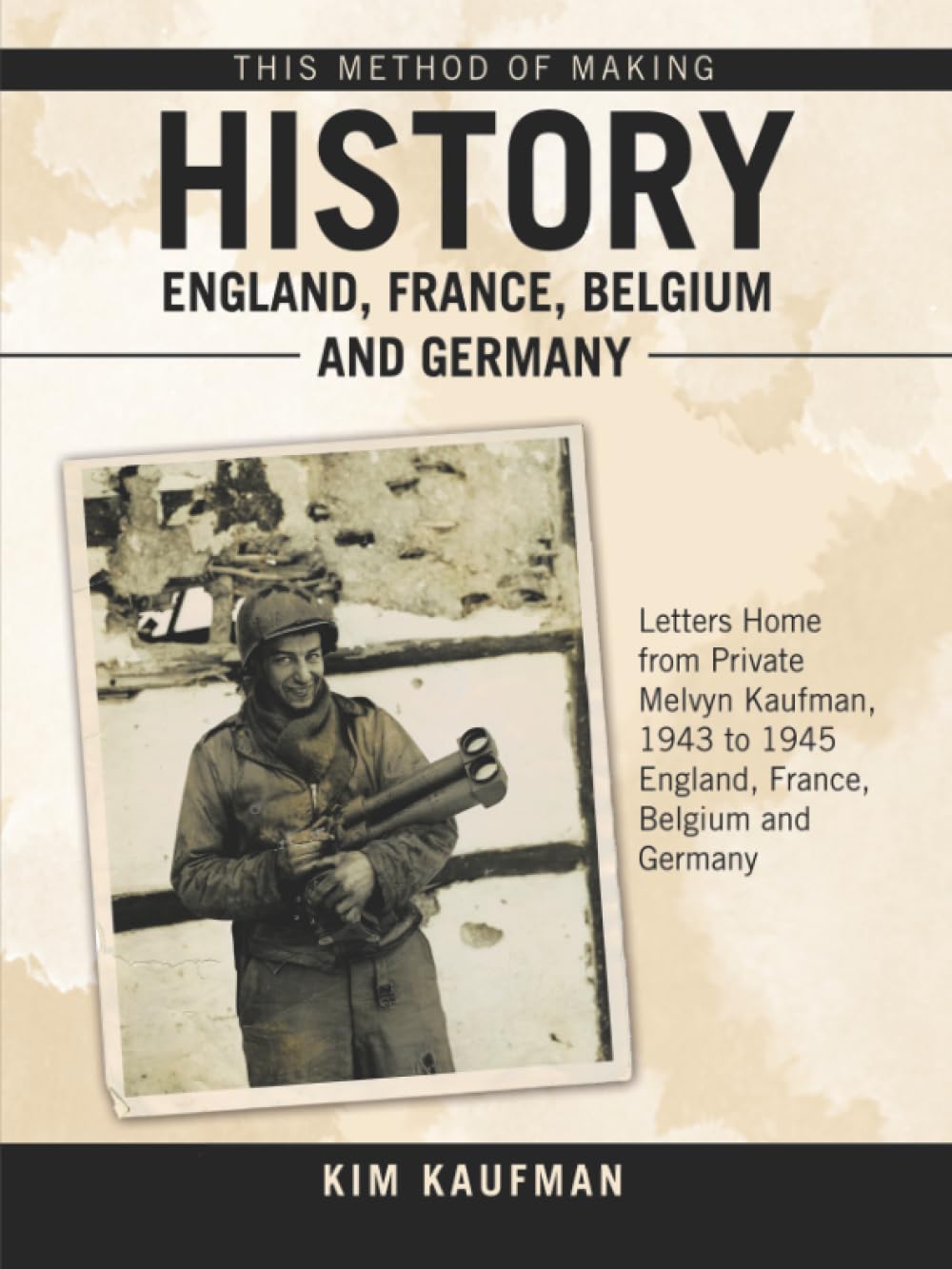 This Method of Making History  England, France, Belgium and Germany Politics & History