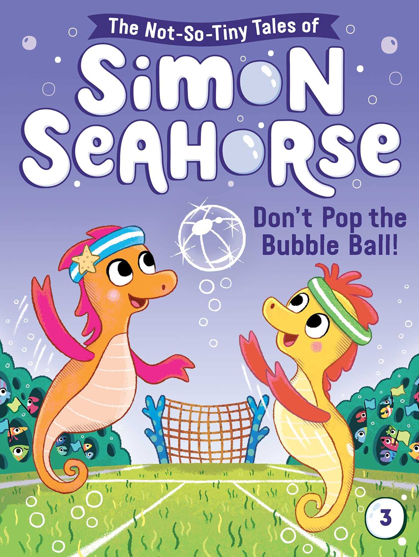 Don't Pop the Bubble Ball! (Volume 3) (The Not-So-Tiny Tales of Simon Seahorse) Leisure & Fun
