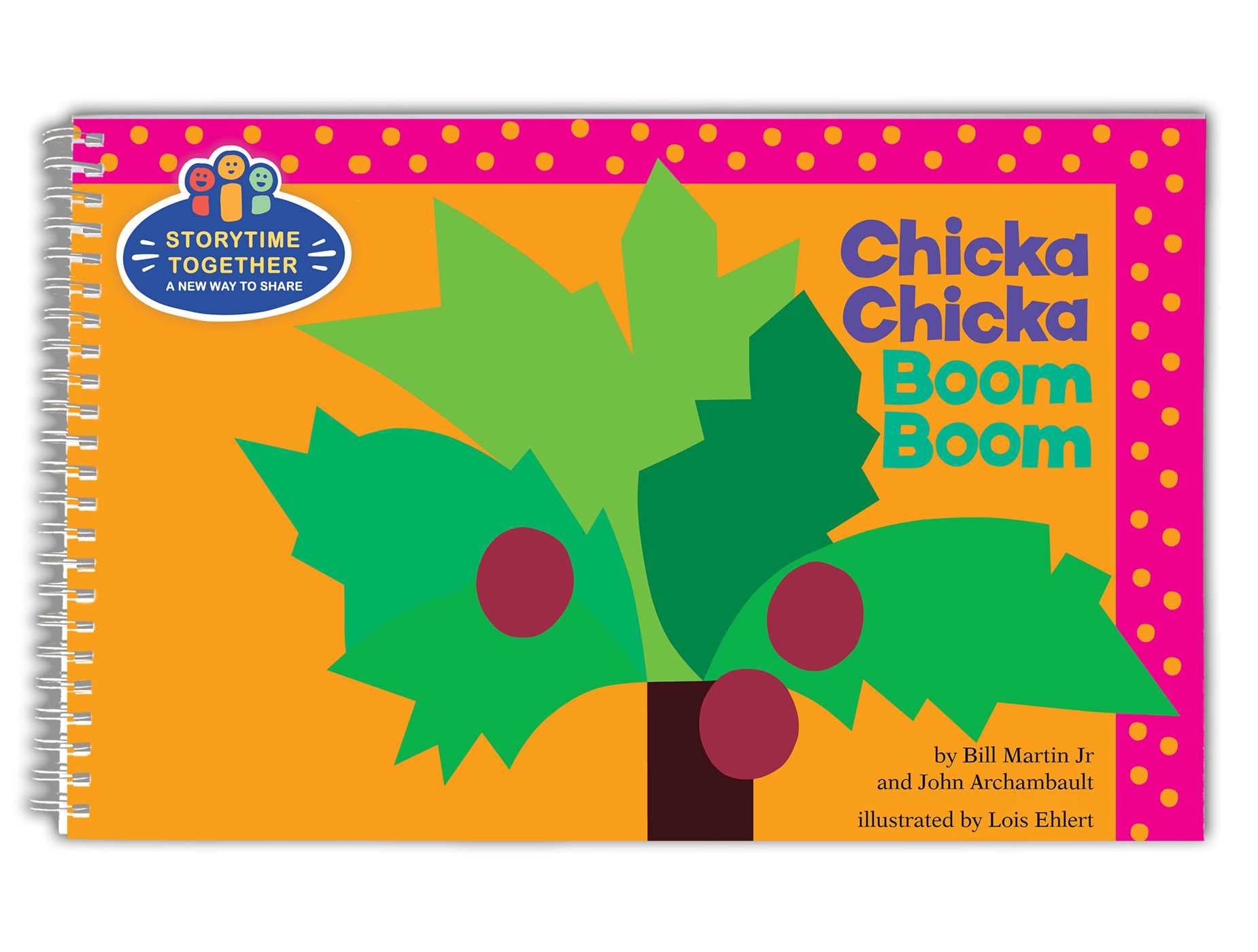 Chicka Chicka Boom Boom: Storytime Together: A Spiral-Bound Read-Aloud for Classrooms and Families (Chicka Chicka Book, A) Non-fiction