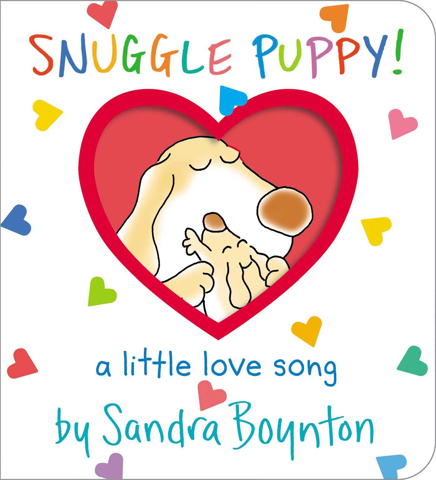 Snuggle Puppy!: A Little Love Song (Boynton on Board, Band 4) Parents & Children